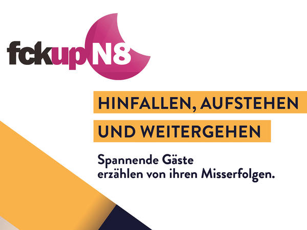 FCKUP-N8 2019 - Hinfallen, aufstehen und weitergehen ...
