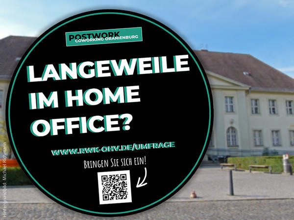 Umfrage des RWK zur Prüfung der Machbarkeit eines CoWorking-Space in der alten Post Oranienburg
