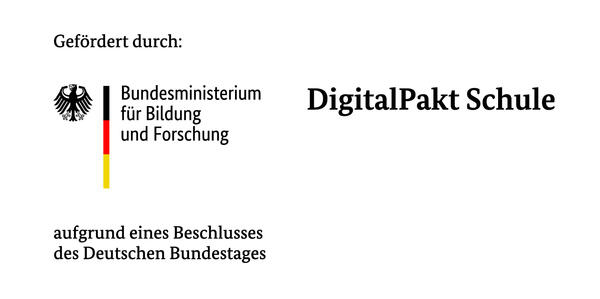 Gefördert durch: DigitalPakt Schule des Bundesministerium für Bildung und Forschung aufgrund eines Beschlusses des Deutschen Bundestages