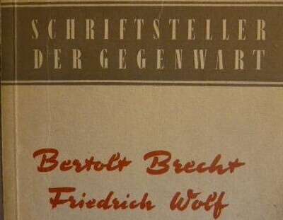 Broschüre »Schriftsteller der Gegenwart: Bertolt Brecht - Friedrich Wolf«